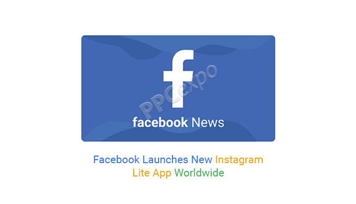 facebook launches a new instagram lite application globally