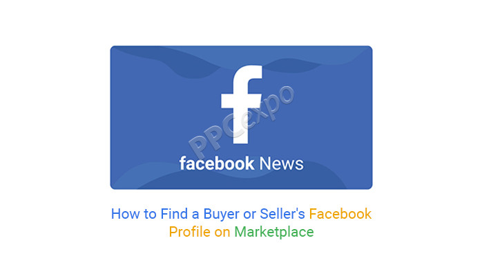 how to find facebook profiles of buyers or sellers in the