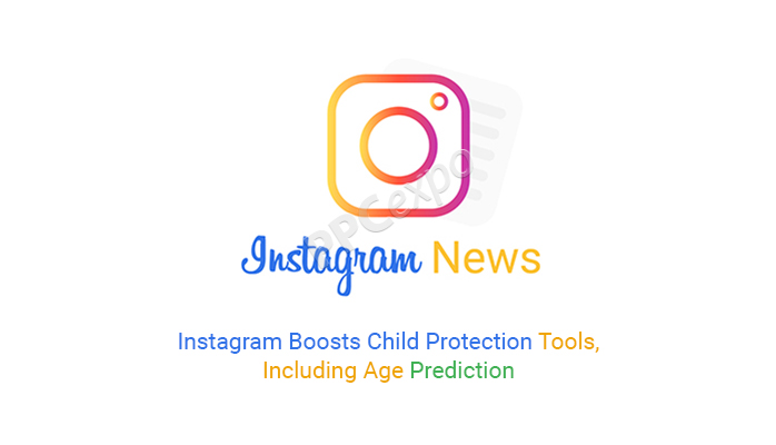 instagram enhanced child protection measures and added
