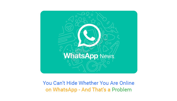 you cannot conceal whether you are online on whatsapp this
